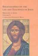 Cover of: Miracles of Jesus (Bibliographies on the Life and Teachings of Jesus)