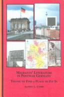 Migrants' Literature in Postwar Germany by Alfred L. Cobbs