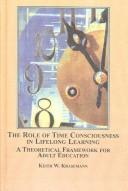 Cover of: The Role of Time Consciousness in Lifelong Learning by Keith W. Krasemann