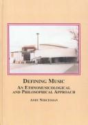 Cover of: Defining Music: An Ethnomusicological and Philosophical Approach
