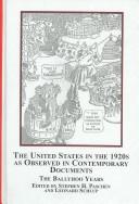 Cover of: The United States in the 1920s As Observed in Contemporary Documents: The Ballyhoo Years