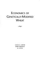 Cover of: Economics of Genetically-Modified Wheat (Monograph Series on Public Policy and Public Administration)