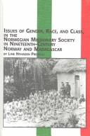 Issues of Gender, Race, and Class in the Norwegian Missionary Society in Nineteenth-Century Norway and Madagascar (Studies in the History of Missions) by Line Nyhagen Predelli