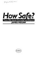 How Safe? Three Mile Island, Chernobyl and Beyond by James Megaw