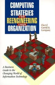 Cover of: Computing Strategies for Reengineering Your Organization | Cheryl Currid