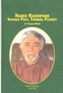 Cover of: Nader Naderpour (1929-2000) Iranian Poet, Thinker, Patriot (Mellen Lives, V. 15) by Farhad Mafie