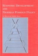 Cover of: Economic Development and Nigerian Foreign Policy (Studies in African Economic and Social Development)