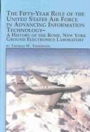 The Fifty-Year Role of the United States Air Force in Advancing Information Technology by Thomas W. Thompson