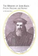 Cover of: The Ministry of John Knox: Pastor, Preacher, and Prophet (Texts and Studies in Religion, V. 93)