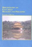 Cover of: Bibliography on East Asian Religion and Philosophy | James T. Bretzke