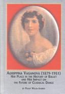 Cover of: Agrippina Vaganova 1879-1951 | Peggy Willis-Aarnio