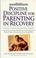 Cover of: Positive Discipline for Parenting in Recovery