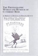 Cover of: The Photographic World and Humour of Cuthbert Bede (Studies in Photographic Arts, V. 4) by Bridget Ann Henisch, Heinz K. Henisch