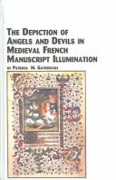 Cover of: The Depiction of Angels and Devils in Medieval French Manuscript Illumination (Studies in French Civilization)