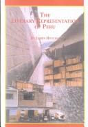 Cover of: The Literary Representation of Peru