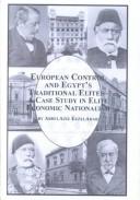 Cover of: European control and Egypt's traditional elites: a case study in elite economic nationalism