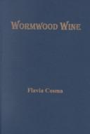 Cover of: Wormwood Wine: Poems