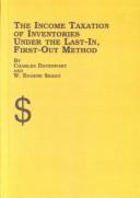 Cover of: The Income Taxation of Inventories Under the Last-In, First-Out Method (Mellen Studies in Business)