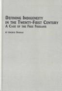 Cover of: Defining Indigeneity in the Twenty-First Century by Andrys Onsman