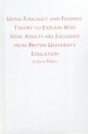 Cover of: Using Foucault and Feminist Theory to Explain Why Some Adults Are Excluded from British University Continuing Education
