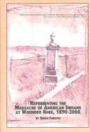 Cover of Representing the Massacre of American Indians at Wounded Knee, 1890-2000 (Native American Studies, V. 13)