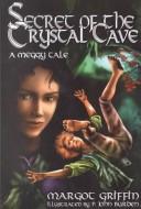 Cover of: Secret of the Crystal Cave: A Meggy Tale