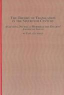 Cover of: Theory of Translation in the Sixteenth Century: Analyzing Nicholas Herberay Des Essarts' Amadis De (Studies in Translation Theory)