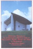Cover of: Mystical Themes in Le Corbusier's Architecture in the Chapel Notre-Dame-Du-Haut at Ronchamp: The Ronchamp Riddle (Mellen Studies in Architecture, V. 2)