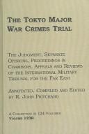 Cover of: The Tokyo Major War Crimes Trial: A Comprehensive Reference Guide to the Proceedings of the Tokyo Major War Crimes Trial : Prosecution Memorandum on the Law of Conspiracy, and Pre-Tria
