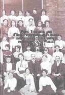 Cover of: Pupil Teachers and Their Professional Training in Pupil-Teacher Centres in England and Wales, 1870-1914 (Mellen Studies in Education)