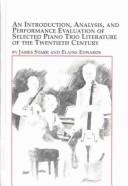 Cover of: An Introduction, Analysis, and Performance Evaluation of Selected Piano Trio Literature of the Twentieth Century (Mellen Studies in Applied Music, V. 5)