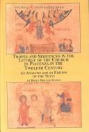 Cover of: Tropes and Sequences in the Liturgy of the Church in Piacenza in the Twelfth Century: An Analysis and an Edition of the Texts (Texts and Studies in Religion, V. 92)