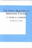 The Afro-Argentine in Argentine Culture by Donald S. Castro