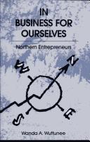 In Business for Ourselves: Northern Entrepreneurs by Wanda A. Wuttunee