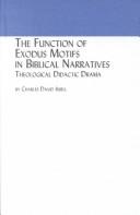 Cover of: The Function of Exodus Motifs in Biblical Narratives by Charles D. Isbell