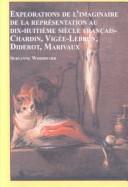 Cover of: Explorations de l'imaginaire de la representaion au dix-huitième siècle français