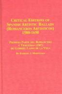 Cover of: Critical Editions of Spanish Artistic Ballads (Romanceros Artisticos) 1580-1650 / Primera Parte Del Romancero Y Tragedias (1587) De Gabriel Laso De La Vega