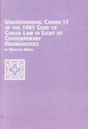 Cover of: Understanding Canon 17 of the 1983 Code of Canon Law in Light of Contemporary Hermeneutics