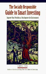 Cover of: The socially responsible guide to smart investing: Samuel Case.