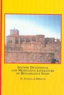 Spanish Devotional And Meditative Literature of Renaissance Spain by Angelo J. Disalvo