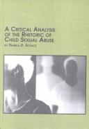 Cover of: A Critical Analysis of the Rhetoric of Child Sexual Abuse by Pamela D. Schultz
