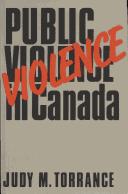 Cover of: Public Violence in Canada by Judy M. Torrance