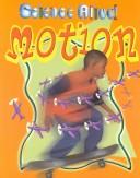 Cover of: Motion (Science Alive!)