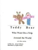Cover of: TEDDY BEAR who went on a Trip around the World and other stories