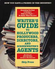 Cover of: Writer's Guide to Hollywood Producers, Directors, and Screenwriter's Agents: Who They Are! What They Want! And How to Win Them Over! (Writer's Guide)