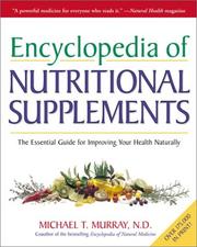 Encyclopedia of nutritional supplements by Michael T. Murray