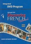 Cover of: Discovering French Nouveau!: Bleu 1 Integrated DVD Program, Closed Captioning Included
