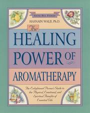 Cover of: The healing power of aromatherapy by Hasnain Walji