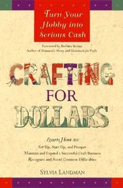 Cover of: Crafting for dollars: turn your hobby into serious cash
