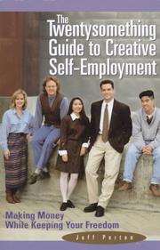 Cover of: The twentysomething guide to creative self-employment by Jeff Porten, Jeff Porten